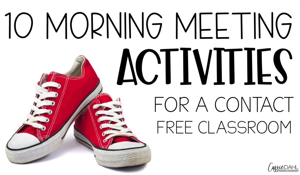 10 morning meeting activities that will have your students engaged and having fun (while still being contact free). 