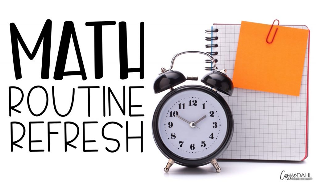 Looking to reset and refresh your math routines in your classroom? This post is packed full of tips to clean up your routine! 